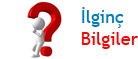 ilginç Bilgiler